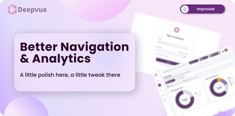 Experience Enhanced Usability: Better Navigation & Analytics